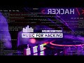 Hacking - Programming - Coding music vol.1 - MyHackerTech