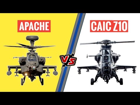 IAF Apache Vs China&rsquo;s Z10 | CAIC Z10 Vs APACHE - Z10 Is A Better Attack Helicopter Than Apache?