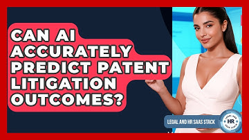 Can AI Accurately Predict Patent Litigation Outcomes? - Legal And HR SaaS Stack