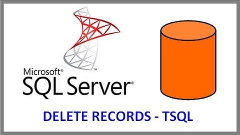 SQL Server -- DELETE RECORDS FROM TABLE VIA TSQL