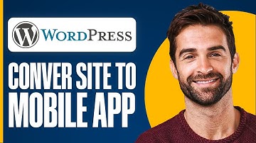 How To Convert Your WordPress Website To A Mobile App (2025)