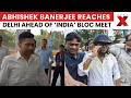 Abhishek Banerjee Reaches Delhi Ahead Of Crucial INDIA Bloc Strategy Meeting | NewsX