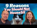 9 Reasons Why House Sitting Might Not Be for You