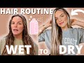 FULL WET TO DRY HAIR ROUTINE! | Casey Holmes