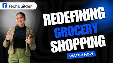 Redefining Grocery Shopping: Explore Our AI-powered Delivery App | TechBuilder