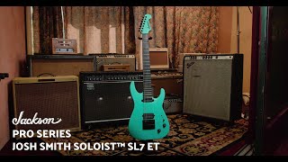 Josh Smith Unleashes His Signature Pro Series Soloist SL7 ET | Jackson Presents | Jackson Guitars