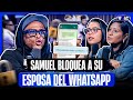 SAMUEL BLOQUEÓ A SU MUJER DE WHATSAPP Y CHARLY SE PONE FELIZ PORQUE TIENE ESPERANZA