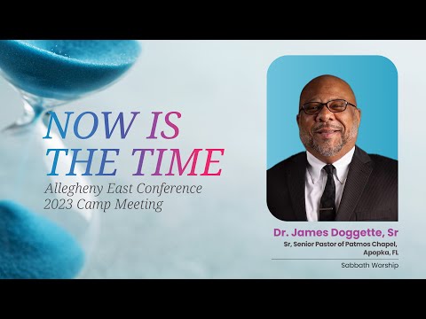 AEC Camp Meeting 2023 "Now Is The Time": Divine Worship