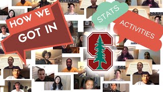 I ASKED 19 STANFORD ADMITS HOW THEY GOT IN -- STATS/ACTIVITIES