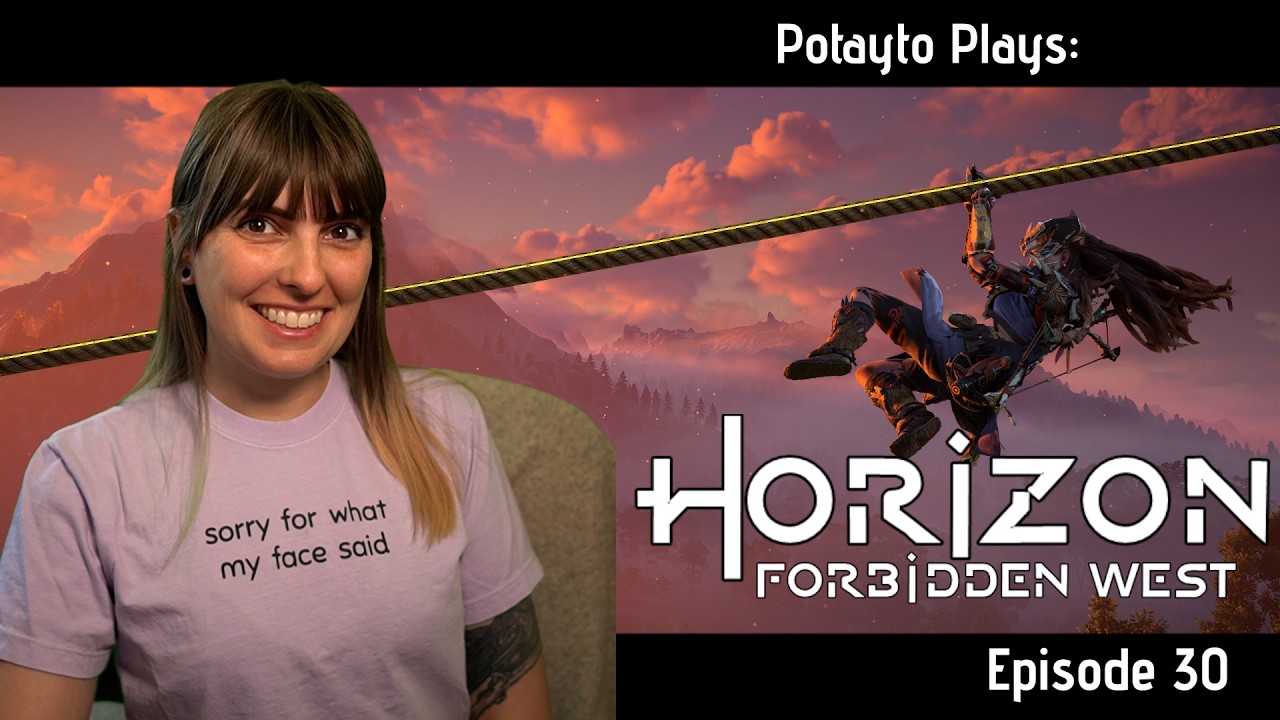 Potayto Plays Horizon Forbidden West Episode 30