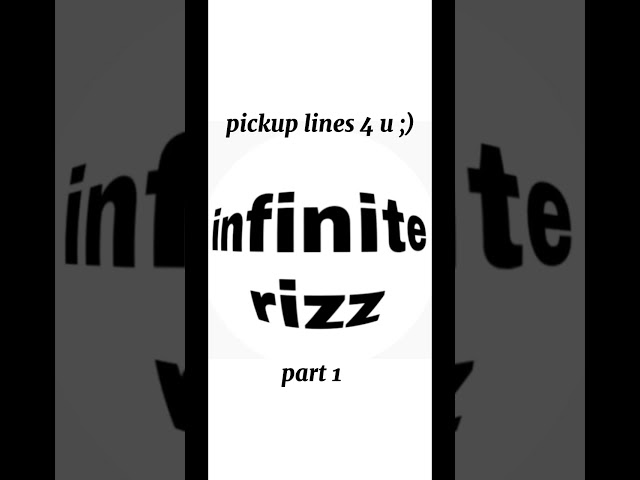 pickup lines 4 u, part 1 #shortsfeed #tiktok #rizz #pickuplines class=