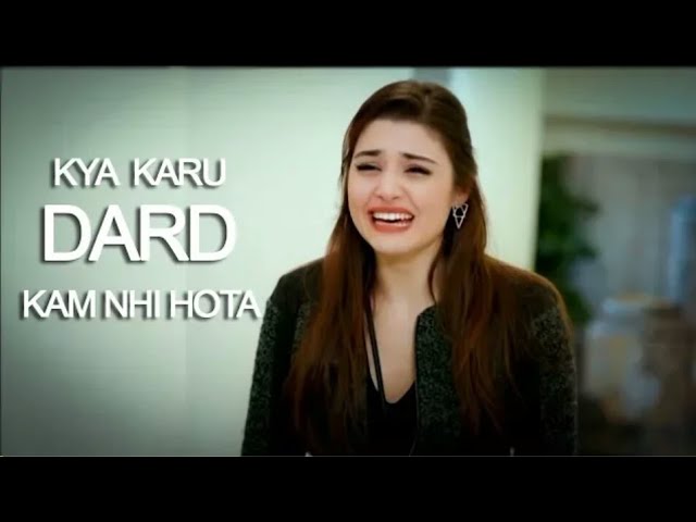 Dard kam nhi hota .sad song || ft.Hayat and Murat class=