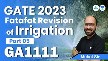GATE 2023 | Fatafat Revision (Part -05) | Irrigation | Mukul Sir #gatecivilengineering #gate2024