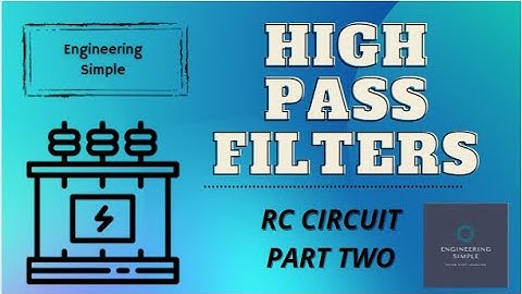 High Pass Filters | RC Circuit | Part Two