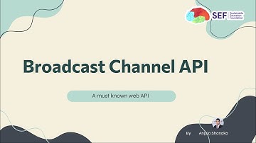 What Broadcast Channel API does?