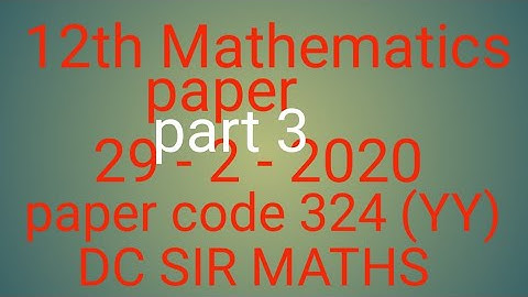 12th Mathematics paper 29 - 2 - 2020 paper code 324  (YY) up board