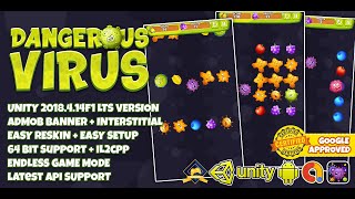 DANGEROUS VIRUS UNITY3D + ADMOB + LATEST API SUPPORT + EASY RESKIN