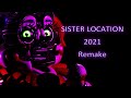 Five Nights at Freddy's Sister Location Jumpscares 2021 Remake