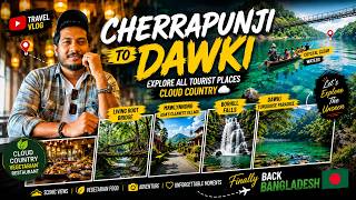 Cherrapunji to Dawki All Tourist Place | Borhill Falls | Mawlynnong Village | Jamil Bhai Vlog