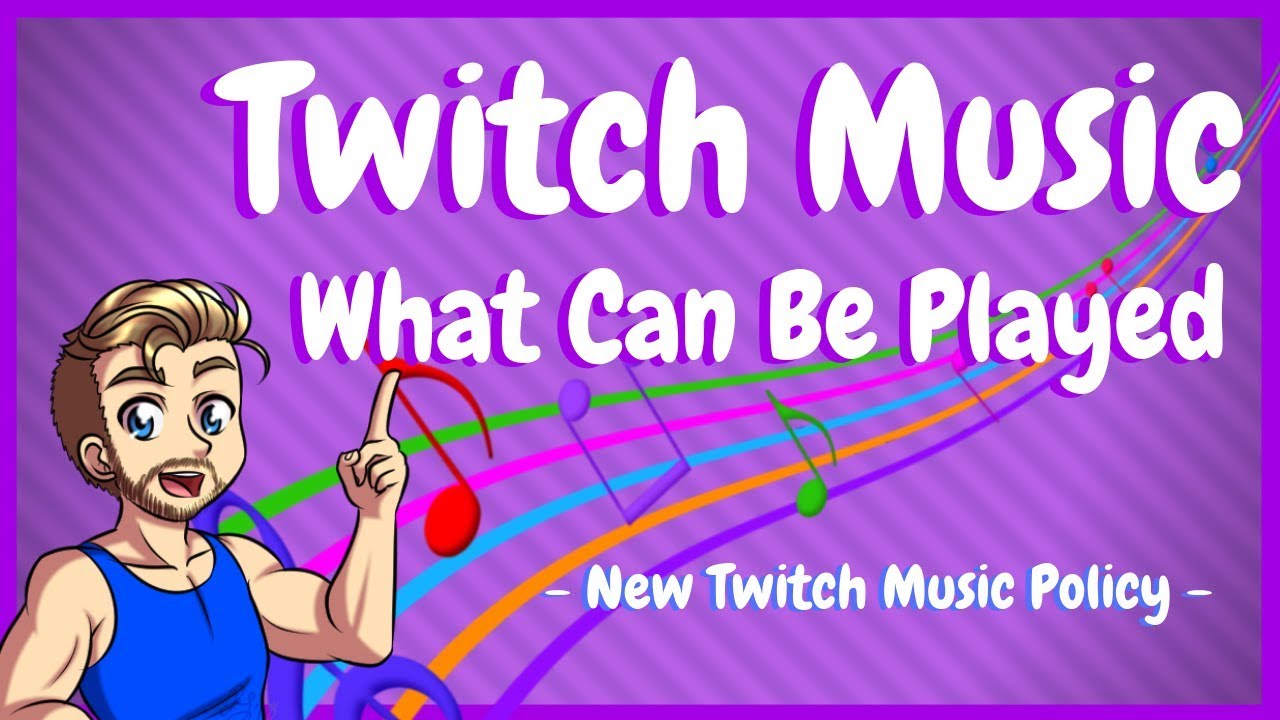 New Twitch Copyright Music Policy - What Can You Stream On Twitch!