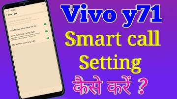 Vivo Y71 Me Smart Call Setting Kaise Kare || How To Smart Call Setting Vivo Y71 || Tech Boy Mukesh