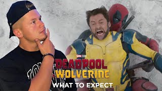 What To Expect From Deadpool &amp; Wolverine