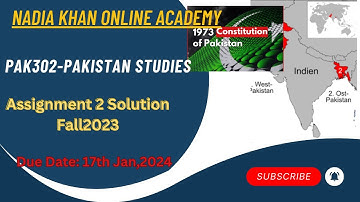 Pak302 Assignment 2 solution fall2023 by nadia khan online academy pak302 Assignment 2 solution 2024