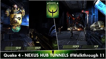 Quake 4 - Nexus Hub Tunnels Mission 11 (Full Gameplay) | Ultra Violence | 60FPS | 1080ps