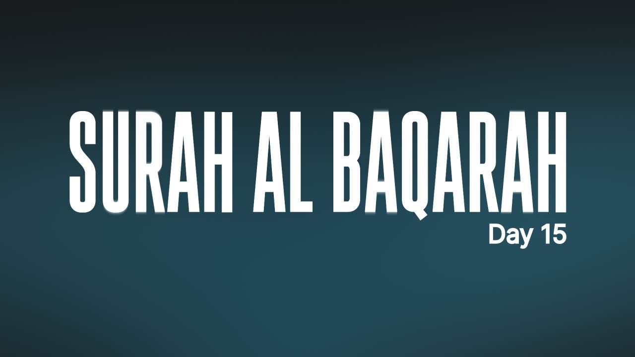 Tafseer Surah Al Baqarah - Day 15 | Ramadan 2026