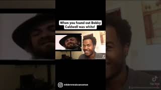 Black man finds out Bobby Caldwell was white! Don&#39;t forget to subscribe.