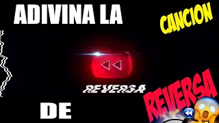 ADIVINA LA CANCION  DE REVERSA ✖😂🎧🎬🔥💥│ SHORT