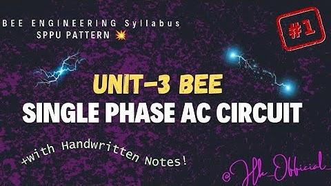 Unit-3 BEE | Single Phase AC Circuit 🔥| Part-1 | SPPU PATTERN Engineering BEE #sppu#bee #engineering