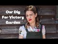 How Our Dig For Victory Garden Saved Me In Lockdown