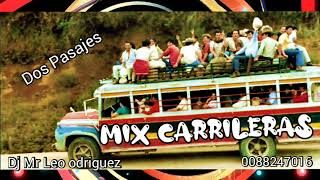 Video thumbnail of "Dj Mr Leo Rodriguez Mix Carrileras Bailables 1 (Dos Pasajes) Disco Móvil Frecuencia Manabita"