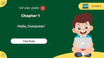 CBSE Class 3 Chapter 1 Hello Computer Case study