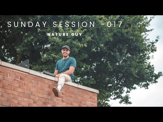 Nature Guy - Sunday Session - 017 Electronic/Breakbeat/House/Progressive 30 Minute Mix class=