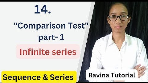 Comparison Test | Examples of Infinite Series | Sequence and series