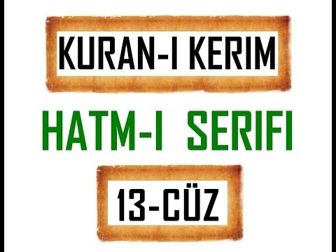 Kuran 13 CÜZ, Kuran Kerim Hatmi Şerif. Hatim arapça türkçe mukabele. Quran muslim islam.