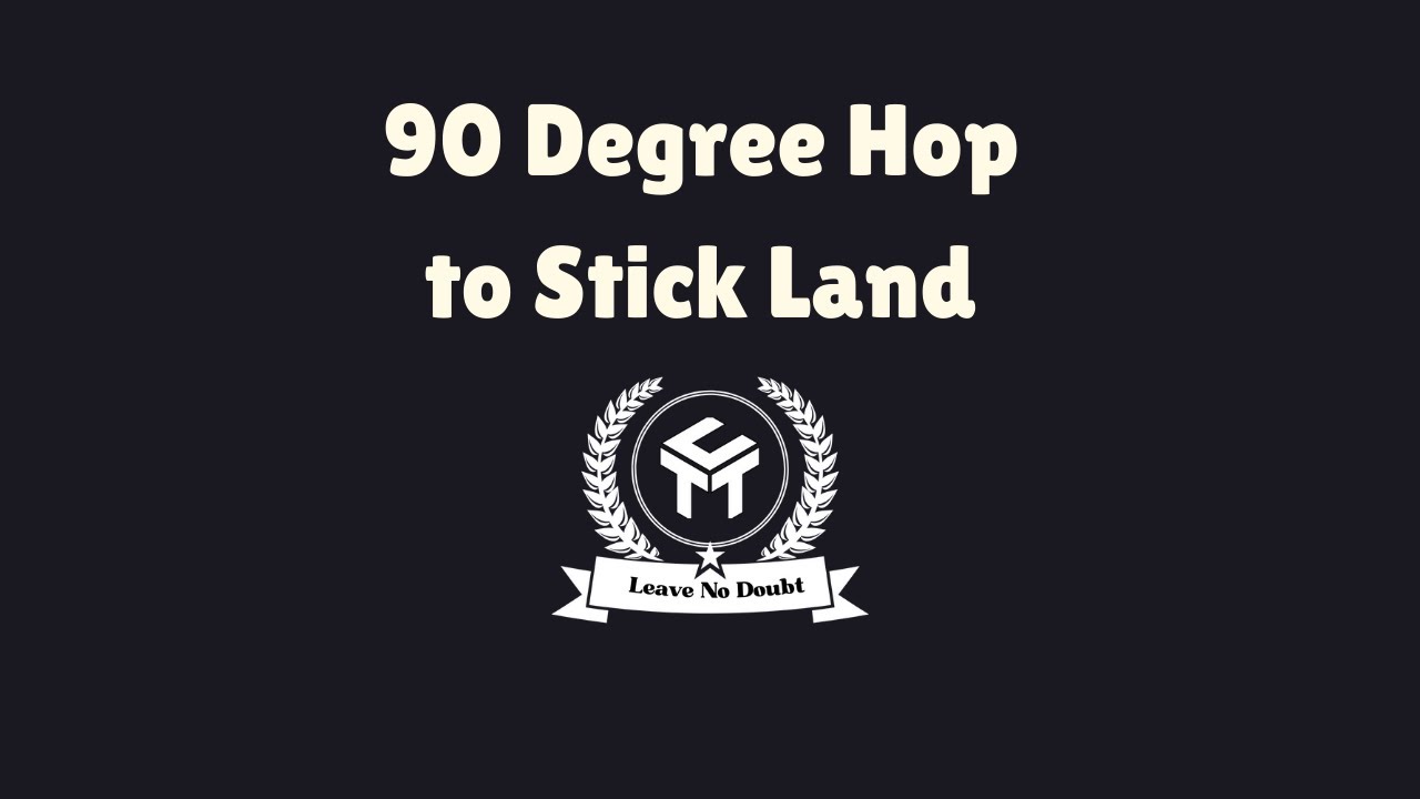 90 Degree Hop to Stick Land | Take Control Training