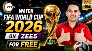 How to Watch FIFA World Cup 2026 Free Me? ⚽ Zee5 Subscription Guide!