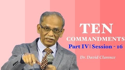 TEN COMMANDMENTS | Part - 4 | PENTATEUCH | Dr. David Clarence | SABC | Session - 16