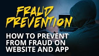 How to Prevent from Fraud on Website and App - Fraud Prevention - Startup Guide By Nayan Bheda