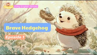The Brave Little Hedgehog 🦔 | Easy English Story for Kids | Cozy Tales