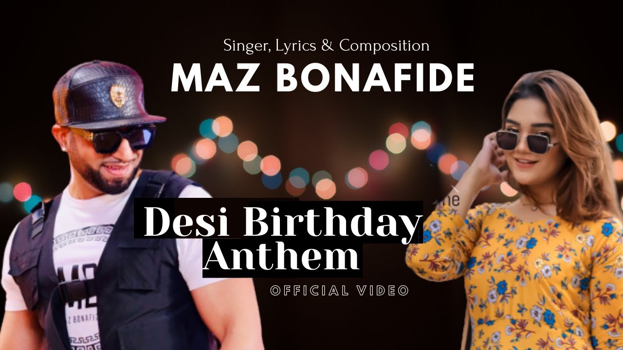 Maz Bonafide  DESI BIRTHDAY ANTHEM  Oye Oye Oye Aj Sohnyan Di Birthday Trending songRomaisa Khan