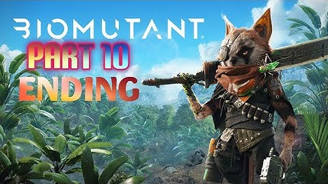 Biomutant Gameplay Walkthrough Part 10 Ending (No commentary)