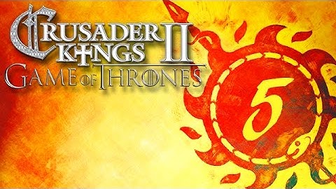 Lets Play CK2: A Game of Thrones Mod / House Martell: Part 5 - Taking Whats Ours