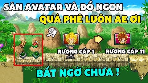 NRO - Săn avatar và đồ ngon bằng cách mở rương từ cấp 1 tới 11 và thành quả có ngon