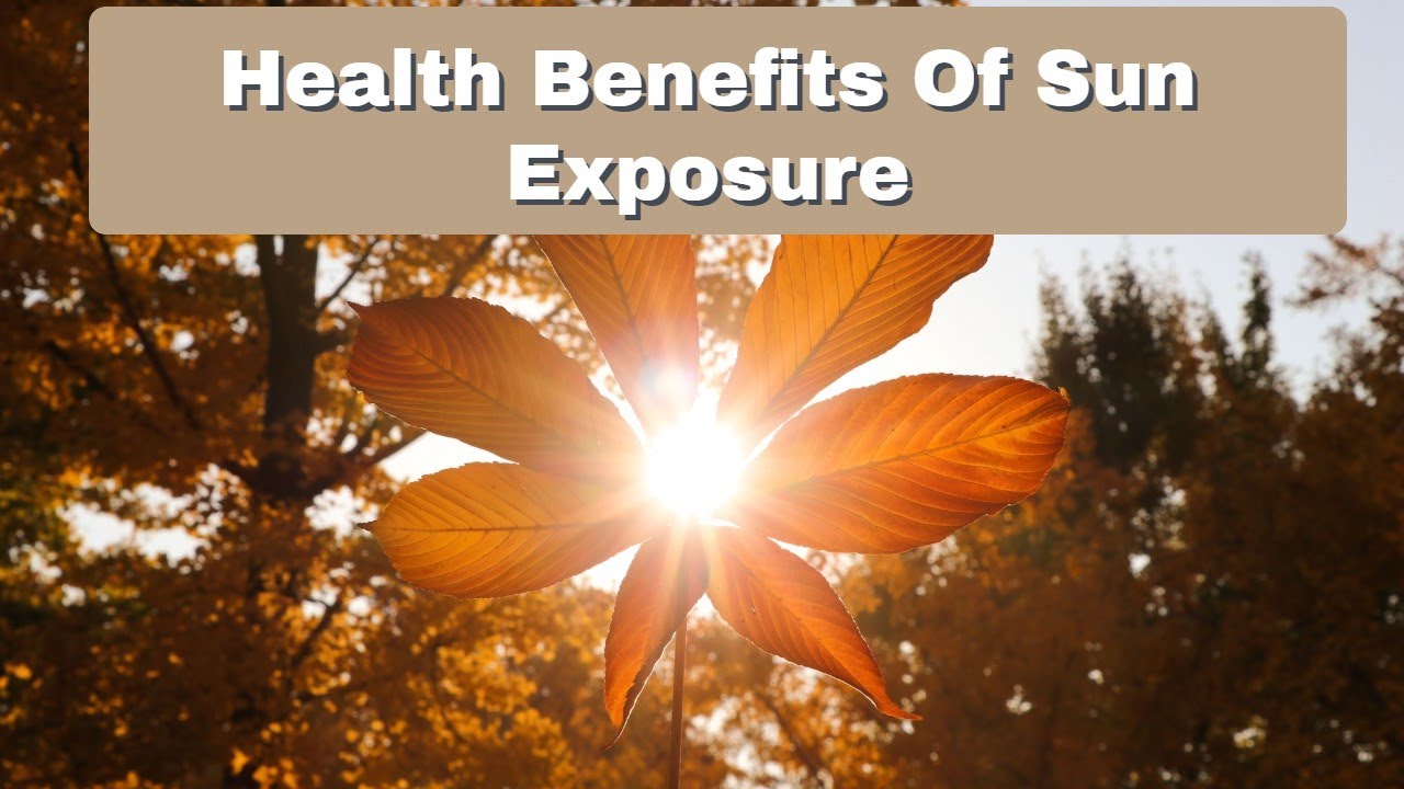 Health Benefits Of Sun Exposure I Top 10 Health Benefits Of Sunlight Youtube