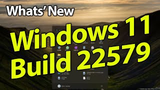 Windows 11 build 22579 - New UI elements, Menu customizations, more