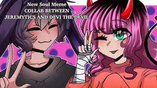 New Soul Meme (Collab With Jeremytics)